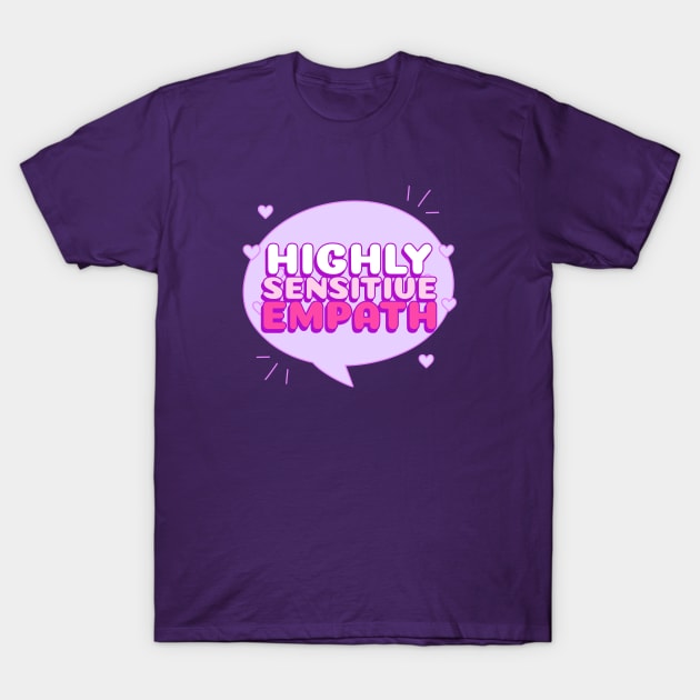 Highly sensitive empath empathy T-Shirt by Witchy Ways